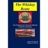 The Whiskey Route - The Frankfort & Cincinnati Railroad - Frankfort, Kentucky - Paperback