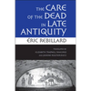 The Care of the Dead in Late Antiquity - Paperback