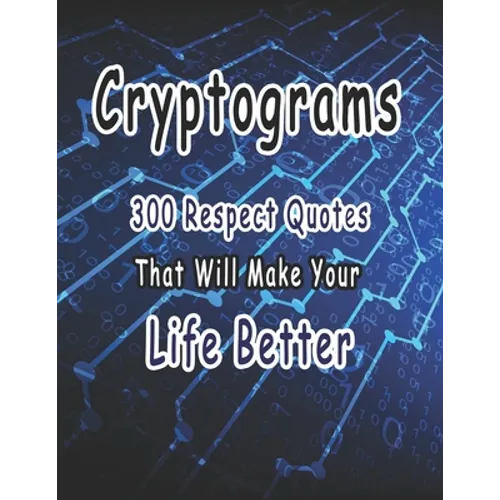 Cryptograms: 300 cryptograms puzzle books for adults large print, Respect Quotes That Will Make Your Life Better - Paperback