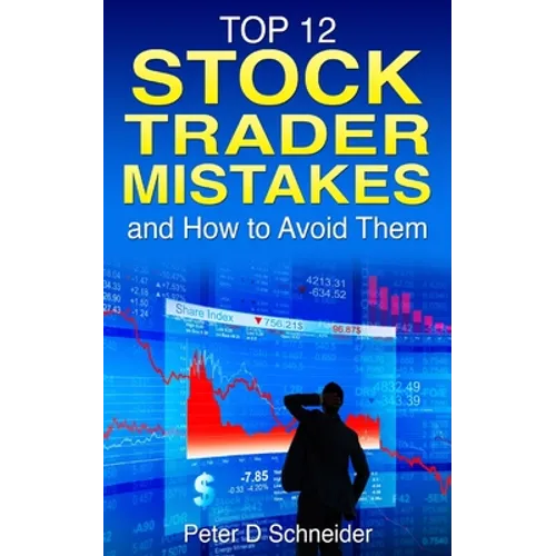 Stock Trader Mistakes: and How to Avoid Them - Paperback