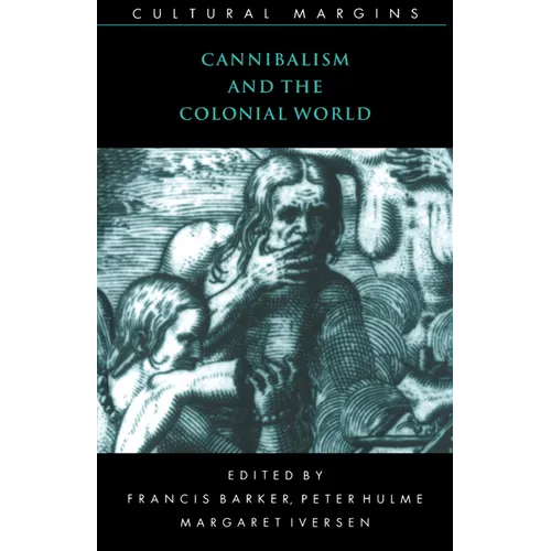 Cannibalism and the Colonial World - Paperback
