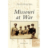 Missouri at War - Hardcover