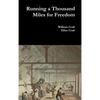 Running a Thousand Miles for Freedom - Hardcover