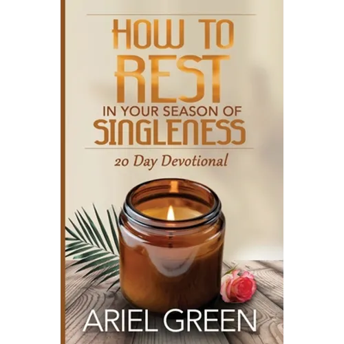 How to Rest in Your Season of Singleness - Paperback