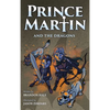 Prince Martin and the Dragons: A Classic Adventure Book About a Boy, a Knight, & the True Meaning of Loyalty - Hardcover
