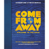 Come from Away: Welcome to the Rock: An Inside Look at the Hit Musical - Hardcover