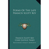 Poems Of The Late Francis Scott Key - Paperback