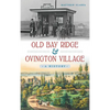 Old Bay Ridge & Ovington Village: A History - Hardcover