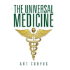 The Universal Medicine - Hardcover