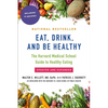 Eat, Drink, and Be Healthy: The Harvard Medical School Guide to Healthy Eating - Paperback