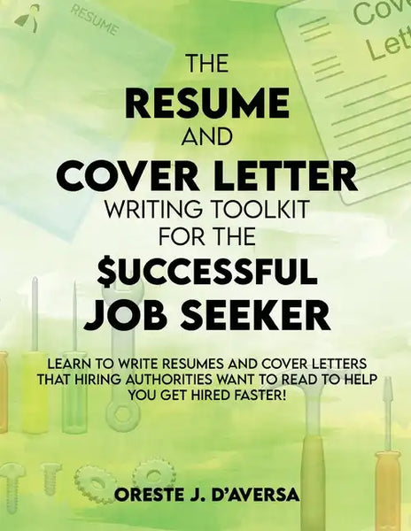 The Resume and Cover Letter Writing Toolkit for the Successful Job Seeker - Paperback