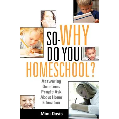 So - Why Do You Homeschool? - Paperback