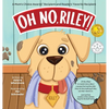 Oh No, Riley! - Hardcover