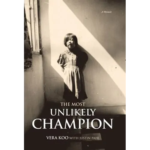 The Most Unlikely Champion: A Memoir - Hardcover