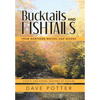 Bucktails and Fishtails: From Northern Waters and Woods - Hardcover