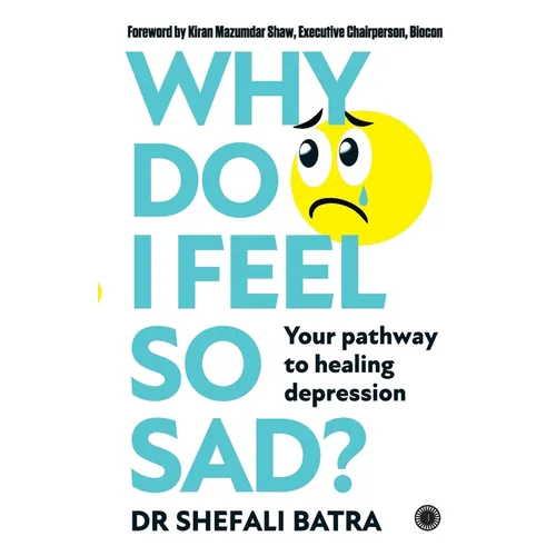 Why Do I Feel So Sad?: Your pathway to healing depression - Paperback