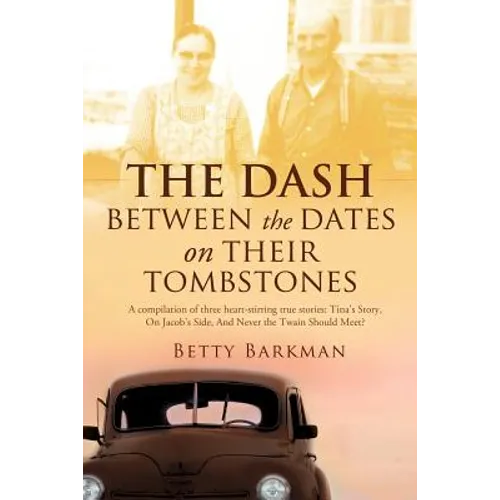 THE DASH between the dates on their tombstones - Paperback