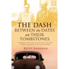 THE DASH between the dates on their tombstones - Paperback