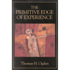 The Primitive Edge of Experience - Paperback