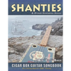 Shanties and Other Seafaring Songs Cigar Box Guitar Songbook: A Collection of 38 Traditional Sea Songs Arranged for 3-string Open G GDG - Paperback