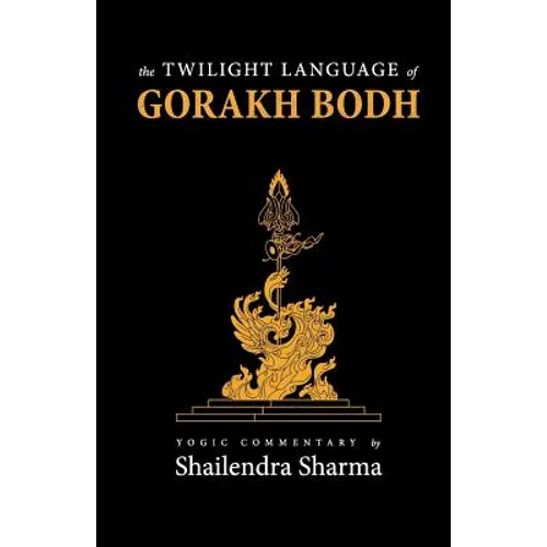 The Twilight Language of Gorakh Bodh - Paperback