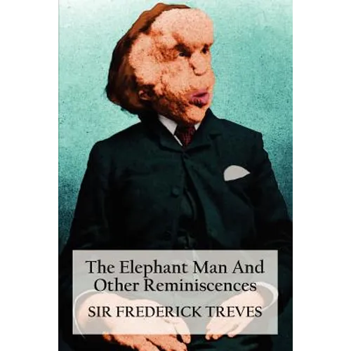 The Elephant Man and Other Reminiscences - Paperback