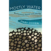 Mostly Water - Paperback