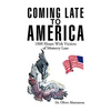 Coming Late to America - Paperback