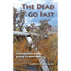 The Dead Go Fast: A Fernando Lopez Santa Fe Mystery - Hardcover