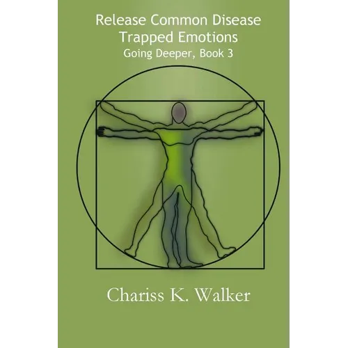 Release Common Disease Trapped Emotions - Paperback