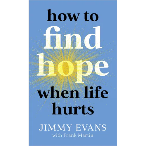 How to Find Hope When Life Hurts - Mass Market Paperbound