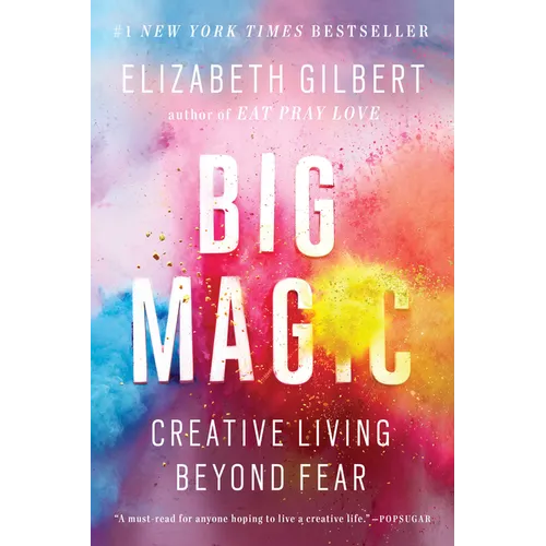 Big Magic: Creative Living Beyond Fear - Paperback