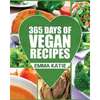 Vegan: 365 Days of Vegan Recipes (Everyday Vegan Vegan Recipes Vegan Cookbook) - Paperback