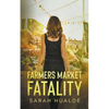 Farmers Market Fatality - Paperback