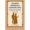 Quaker Marriage Certificates: New Garden Monthly Meeting, Chester County, Pennsylvania, 1704-1799 - Paperback