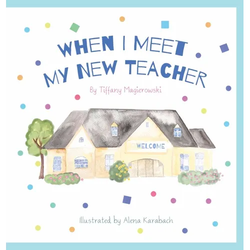 When I Meet My New Teacher - Hardcover