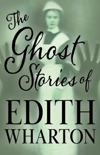 The Ghost Stories of Edith Wharton - Paperback