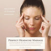 Perfect Headache Massage: A Practical Guide for the Relief and Prevention of Head Pain - Paperback
