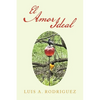 El Amor Ideal - Paperback
