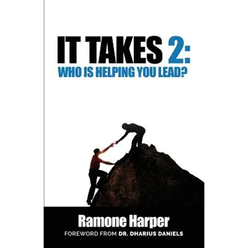It Takes 2: Who Is Helping You Lead - Paperback