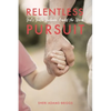 Relentless Pursuit: God's Gentle Guidance Amidst the Storm - Paperback