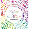 The Color of Mother - Hardcover