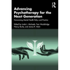 Advancing Psychotherapy for the Next Generation: Humanizing Mental Health Policy and Practice - Paperback