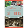 Lost Restaurants of St. Louis - Paperback