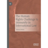 The Human Rights Challenge to Immunity in International Law - Paperback