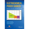 Electrochemical Power Sources: Batteries, Fuel Cells, and Supercapacitors - Hardcover