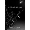Metaracial: Hegel, Antiblackness, and Political Identity - Paperback