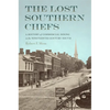 The Lost Southern Chefs: A History of Commercial Dining in the Nineteenth-Century South - Paperback