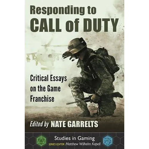 Responding to Call of Duty: Critical Essays on the Game Franchise - Paperback