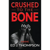 Crushed to the Bone - Paperback